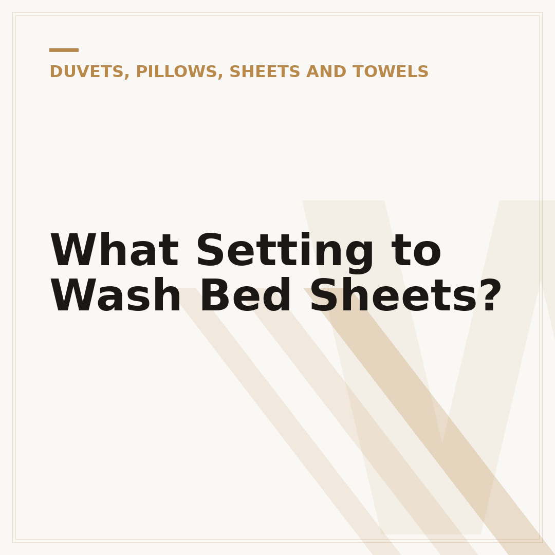 What Setting to Wash Bed Sheets?