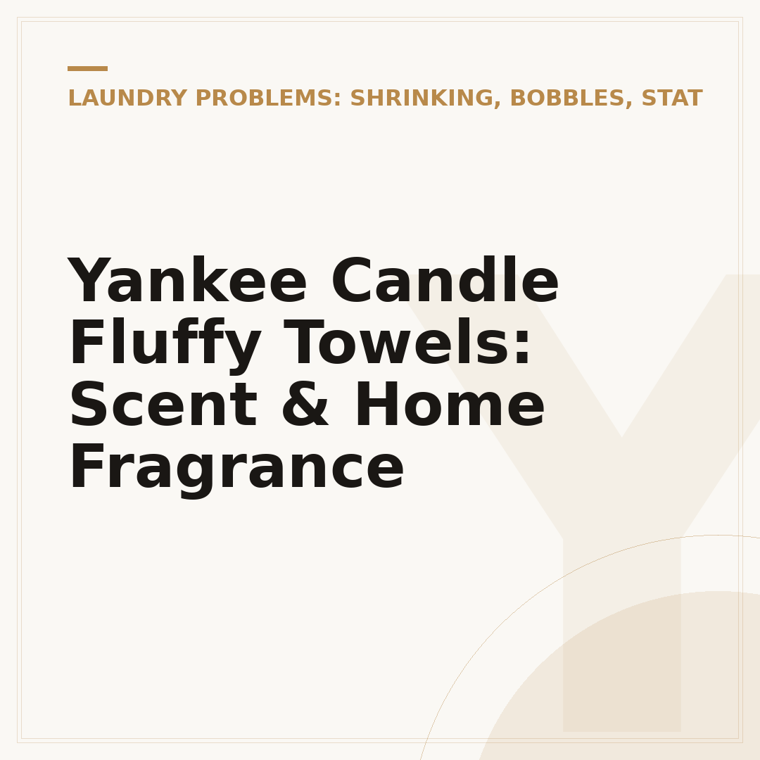 Yankee Candle Fluffy Towels: Scent & Home Fragrance