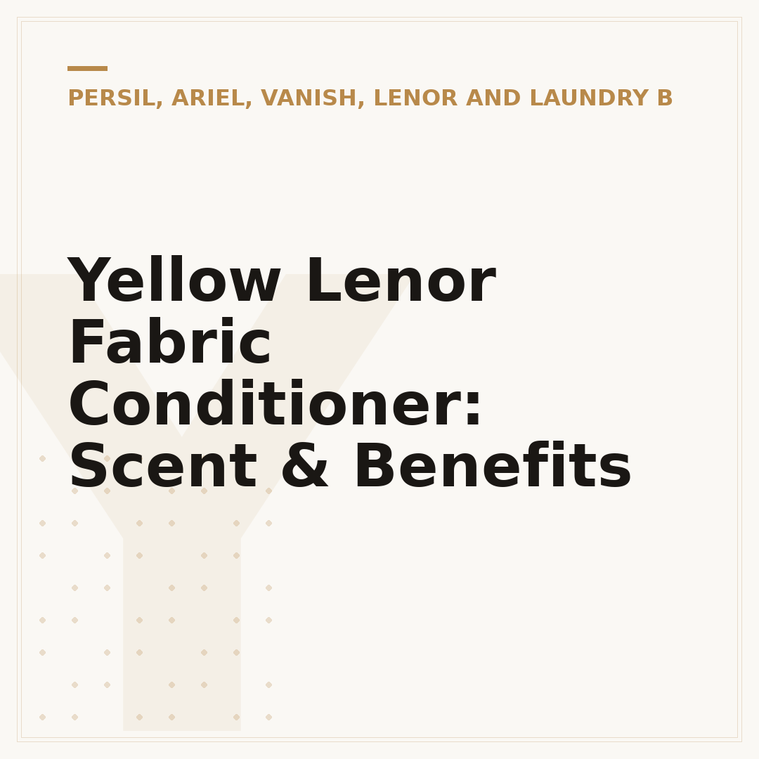 Yellow Lenor Fabric Conditioner: Scent & Benefits