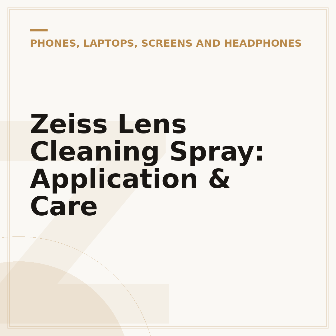 Zeiss Lens Cleaning Spray: Application & Care
